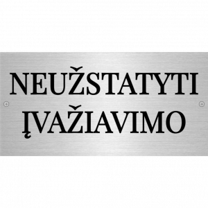 Neužstayti įvažiavimo (2)